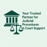 Your Trusted Partner for Judicial Procedures & Court Support