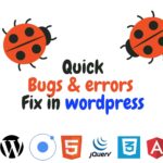 I will fix Wordpress, Theme,Plugins, CSS, HTML, Jquery, and PHP errors - Remote