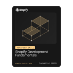 Shopify Academy Shopify Development Fundamentals