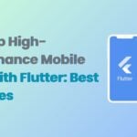 High-Performance Mobile App Development (Flutter) - Remote