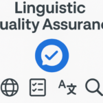 Strong Background in Linguistic Quality Assurance (LQA) & Quality Frameworks