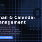 I will manage your emails and calendar professionally 