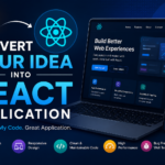 I can convert your ideas to React.js application
