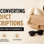 I will write high-converting product descriptions for fashion and ecommerce brands