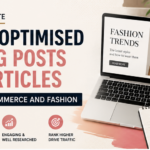 I will write SEO-optimised blog posts and articles for ecommerce and fashion brands