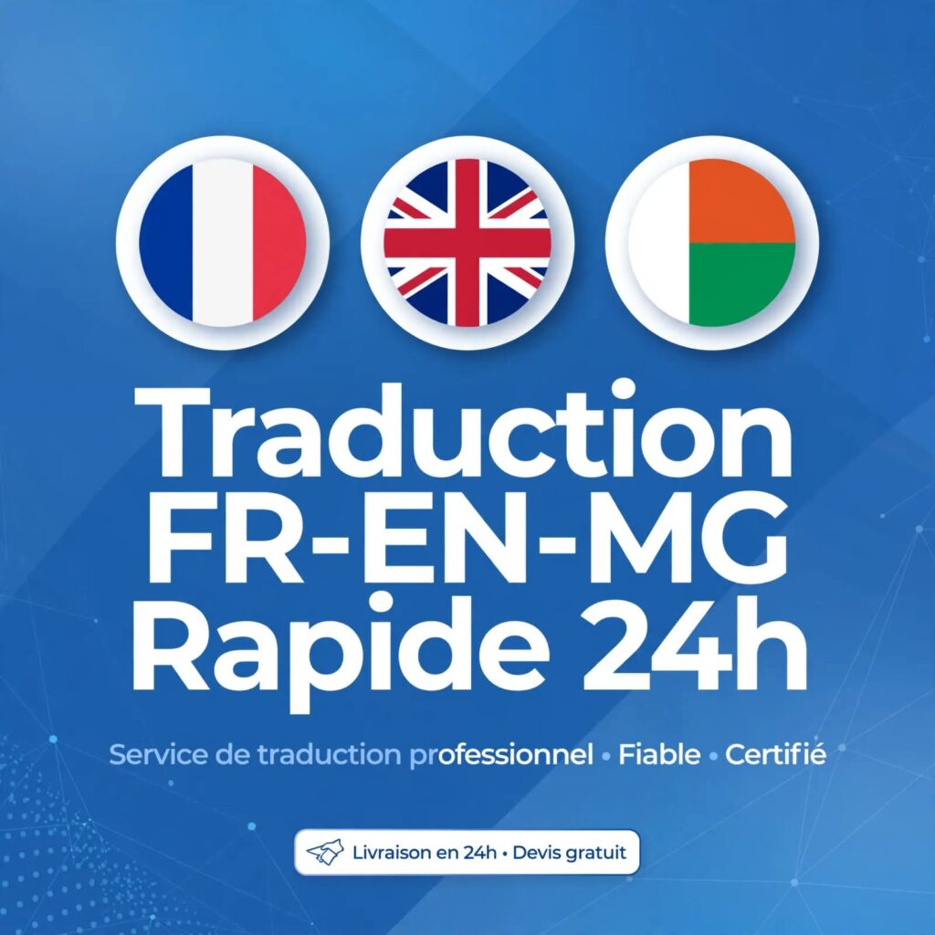 Je vais traduire Français Anglais Malgache rapidement en 24h