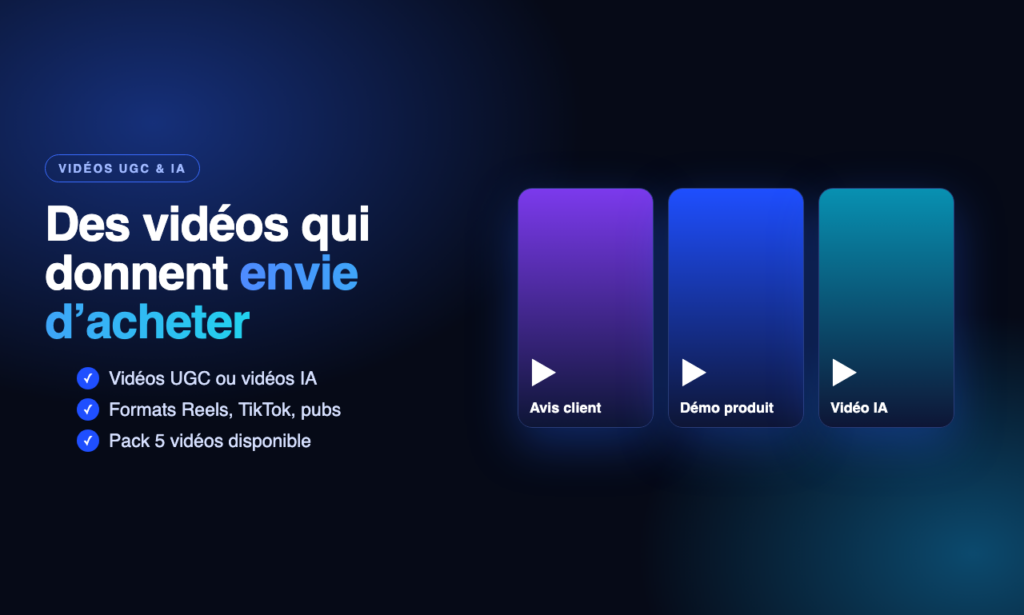 Vidéos UGC et vidéos IA pour vos réseaux et vos pubs