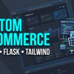سأبني موقع تجارة إلكترونية مخصصًا باستخدام Django أو Flask